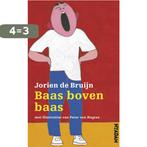 Baas boven baas 9789046804575 Jorien de Bruijn, Boeken, Verzenden, Gelezen, Jorien de Bruijn