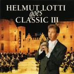 Helmut Lotti - Helmut Lotti Goes Classic III, Cd's en Dvd's, Verzenden, Gebruikt
