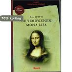De verdwenen Mona Lisa 9789044981759 R.A. Scotti, Boeken, Verzenden, Gelezen, R.A. Scotti