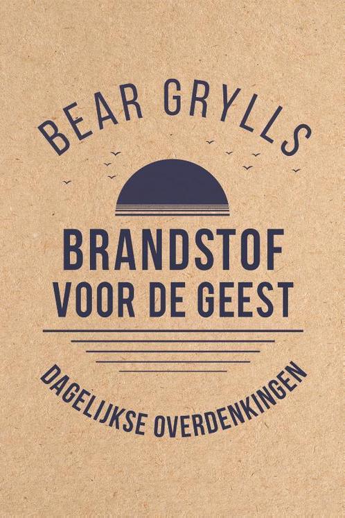 Brandstof voor de geest 9789033802232 Bear Grylls, Boeken, Godsdienst en Theologie, Gelezen, Verzenden