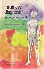 Intuïtieve diagnose in de geneeskunde - C. Normal Shealy, Ca, Boeken, Verzenden, Nieuw