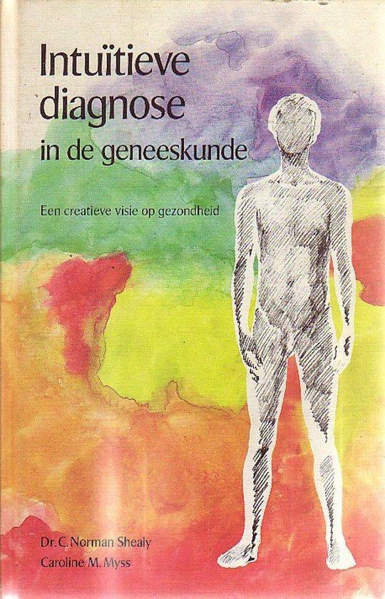 Intuïtieve diagnose in de geneeskunde - C. Normal Shealy, Ca, Boeken, Esoterie en Spiritualiteit, Verzenden