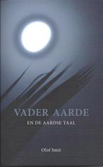 Vader aarde en de aardse taal - Olof Smit - 9789078070450 -, Boeken, Esoterie en Spiritualiteit, Verzenden, Nieuw