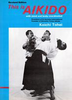 This Is Aikido with mind and body coordinated - Koichi Tohei, Verzenden