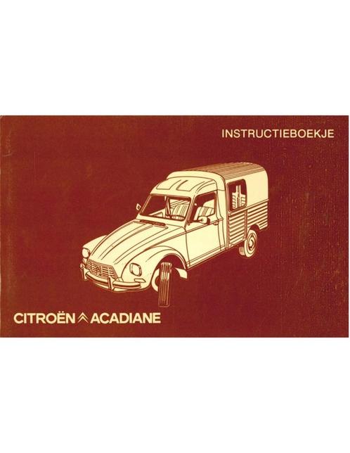 1977 CITROEN ACADIANE INSTRUCTIEBOEKJE NEDERLANDS, Autos : Divers, Modes d'emploi & Notices d'utilisation