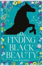 Finding Black Beauty 9781407174488 Lou Kuenzler, Boeken, Verzenden, Gelezen, Lou Kuenzler