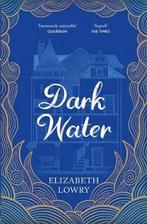 Dark Water 9781786485649 Elizabeth Lowry, Verzenden, Gelezen, Elizabeth Lowry