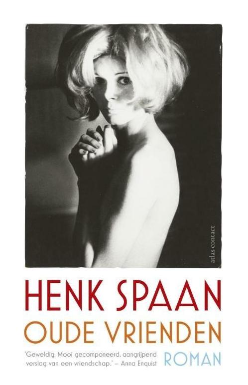 Oude vrienden (9789025443344, Henk Spaan) (Henk Spaan), Boeken, Romans, Nieuw, Verzenden