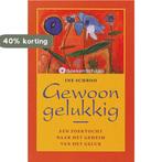 GEWOON GELUKKIG 9789068341775 I. Schroo, Verzenden, Gelezen, I. Schroo