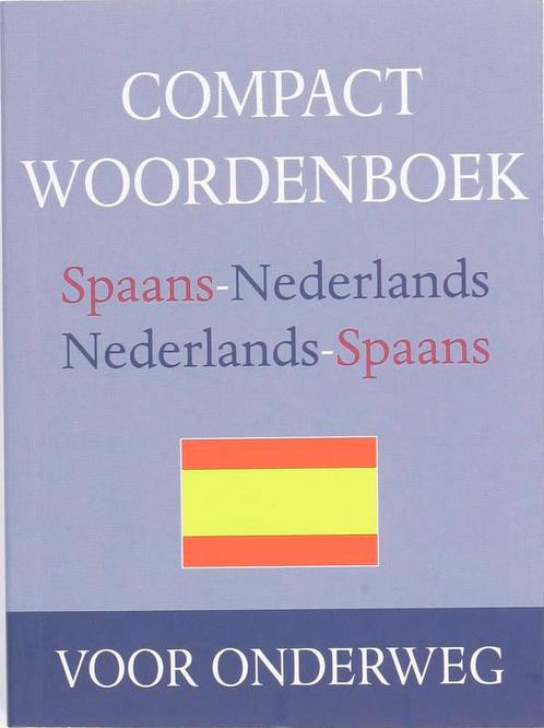 Compact woordenboek Spaans 9789038918525, Livres, Dictionnaires, Envoi