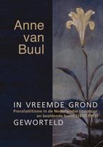 In vreemde grond geworteld 9789087044145, Zo goed als nieuw, Anne van Buul, Verzenden