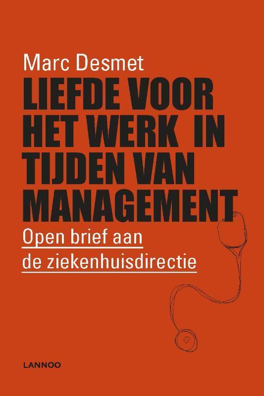 Liefde voor het werk in tijden van management 9789401452052, Boeken, Esoterie en Spiritualiteit, Zo goed als nieuw, Verzenden