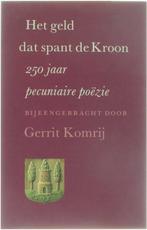 Het geld dat spant de Kroon : 250 jaar pecuniaire poÃ«zie, Gerrit Komrij, Verzenden