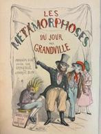 Grandville; Jules Janin e.a. - Les métamorphoses du jour ;, Antiquités & Art, Antiquités | Livres & Manuscrits