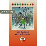 Verdwaald op de kermis / Bolleboos Serie 1 9789027638366, Verzenden, Selma Noort