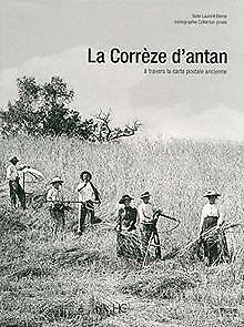 La Corrèze dantan à travers la carte postale ancie...  Book, Livres, Livres Autre, Envoi