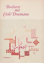 Borduren met cecile dreesmann 9789060104484 Cécile Dreesmann, Boeken, Verzenden, Gelezen, Cécile Dreesmann