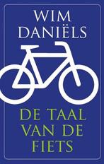 De taal van de fiets 9789492754066 Wim Daniëls, Verzenden, Gelezen, Wim Daniëls