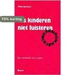 Als kinderen niet luisteren / Rondom het kind 9789060099988, Boeken, Verzenden, Gelezen, H. Janssen