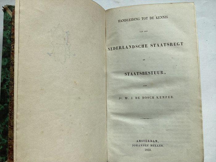 Bosch Kemper - Het staatsregt en staatsbestuur - 1853, Antiek en Kunst, Antiek | Boeken en Manuscripten