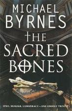 Sacred Bones, The 9781847370112 Michael Byrnes, Livres, Verzenden, Michael Byrnes