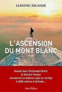 LAscension du mont Blanc von Escande, Ludovic  Book, Livres, Livres Autre, Envoi