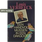 Een handvol mussen in een dakgoot 9789064400827 Verbeeck, Boeken, Verzenden, Gelezen, Verbeeck