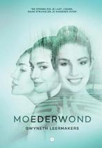 Moederwond - Gwyneth Leermakers - 9789491897979 - Paperback, Verzenden, Nieuw