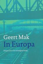 In Europa 9789045012681 Geert Mak, Boeken, Verzenden, Zo goed als nieuw, Geert Mak