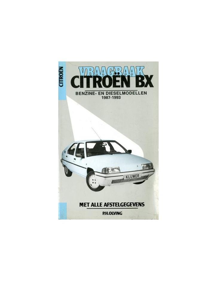 1987 - 1993 CITROEN BX VRAAGBAAK NEDERLANDS, Auto diversen, Handleidingen en Instructieboekjes, Ophalen of Verzenden