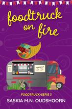 Foodtruck on Fire / Foodtruck / 3 9789020553642, Livres, Verzenden, Saskia M.N. Oudshoorn