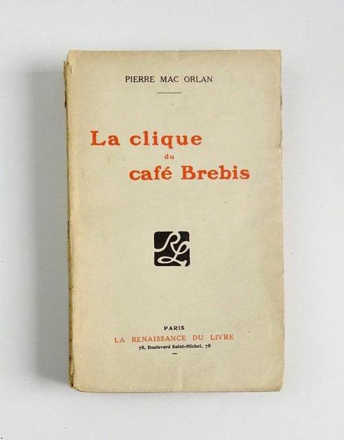 Signé ; Pierre Mac Orlan - La Clique du café Brebis [EO avec, Antiek en Kunst, Antiek | Boeken en Manuscripten