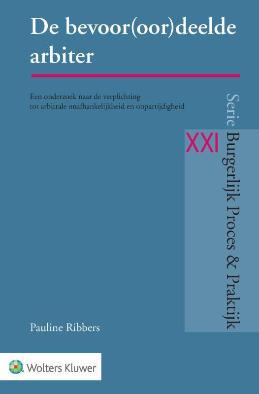 De bevoor(oor)deelde arbiter / Burgerlijk Proces & Praktijk, Boeken, Wetenschap, Zo goed als nieuw, Verzenden