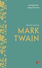 Selected Stories by Mark Twain. Twain, Mark   ., Twain, Mark, Zo goed als nieuw, Verzenden