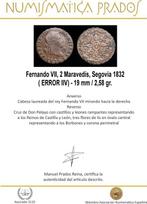 Espagne. Fernand VII. 2 Maravedís Segovia 1832 ( ERROR IIV), Postzegels en Munten