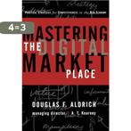 Mastering the Digital Marketplace 9780471345466, Verzenden, Gelezen, Douglas F. Aldrich