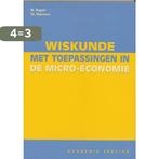 Wiskunde met toepassingen in de micro-economie 9789052613642, Boeken, Verzenden, Zo goed als nieuw, B. Kaper