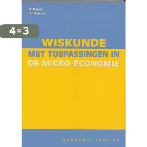 Wiskunde met toepassingen in de micro-economie 9789052613642, Boeken, Economie, Management en Marketing, Zo goed als nieuw, Verzenden