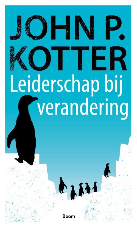 Leiderschap bij verandering 9789052612317 J.P. Kotter, Boeken, Economie, Management en Marketing, Zo goed als nieuw, Verzenden