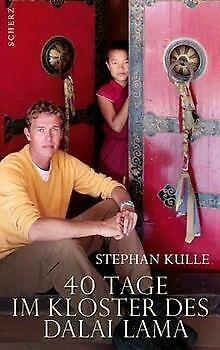40 Tage im Kloster des Dalai Lama  Kulle, Stephan  Book, Boeken, Overige Boeken, Gelezen, Verzenden