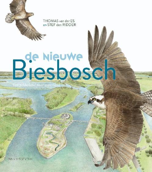 De nieuwe Biesbosch 9789050116312, Boeken, Hobby en Vrije tijd, Zo goed als nieuw, Verzenden