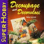 Decoupage met Decorvloei 9789021330624, Gelezen, Betsy Lurvink, Verzenden
