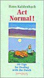 Act normal 9789053333754 Hans Kaldenbach, Boeken, Verzenden, Gelezen, Hans Kaldenbach