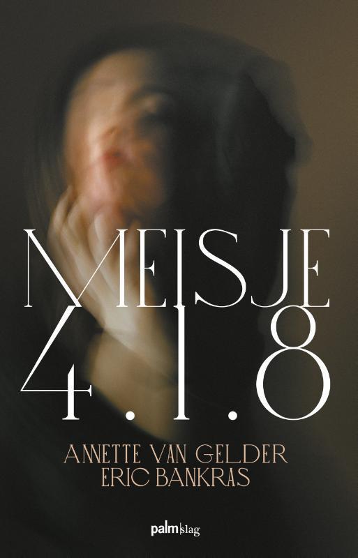 Meisje 4.1.8 9789493059870 Anette Van Gelder, Boeken, Hobby en Vrije tijd, Zo goed als nieuw, Verzenden