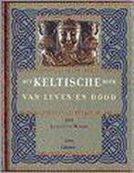 Keltische Boek Van Leven En Dood 9789057642951, Livres, Politique & Société, Verzenden, Juliette Wood, Kees van den Heuvel