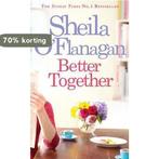 Better Together 9780755378401 Sheila OFlanagan, Verzenden, Gelezen, Sheila O'Flanagan