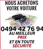 N1 DU RACHAT AUTOMOBILE DANS TOUTE LA BELGIQUE 0494 42 76 94, Auto diversen, Auto Inkoop