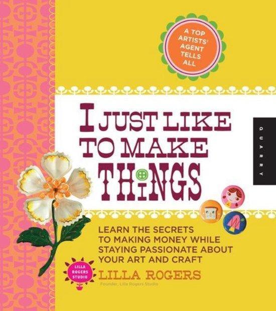 I Just Like To Make Things 9781592538164 Lilla Rogers, Boeken, Taal | Engels, Zo goed als nieuw, Verzenden