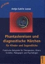 Phantasiereisen und diagnostische Märchen für Kinder und..., Boeken, Gelezen, Loose, Antje-Catrin, Verzenden