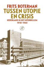 Tussen utopie en crisis 9789029543682 Frits Boterman, Verzenden, Zo goed als nieuw, Frits Boterman
